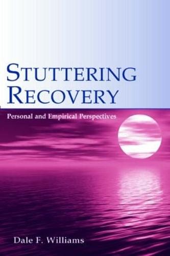 Stuttering Recovery: Personal and Empirical Perspectives (Paperback)