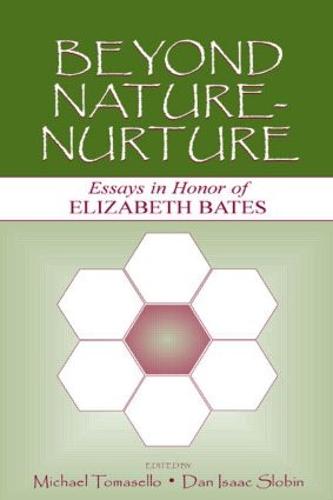 Beyond Nature-Nurture: Essays in Honor of Elizabeth Bates (Hardback)