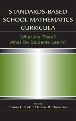 Standards-based School Mathematics Curricula: What Are They? What Do Students Learn? - Studies in Mathematical Thinking and Learning Series (Paperback)