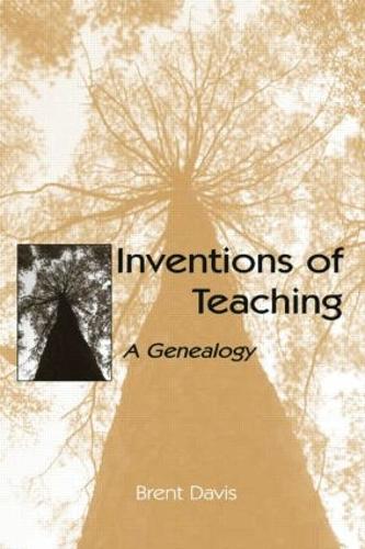 Inventions of Teaching: A Genealogy (Paperback)