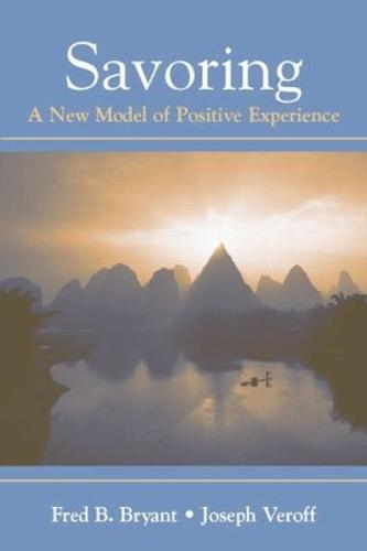 Savoring: A New Model of Positive Experience (Paperback)