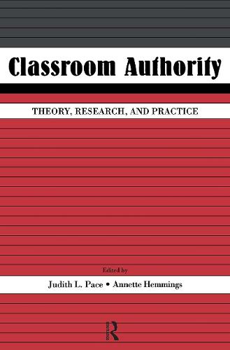 Classroom Authority: Theory, Research, and Practice (Paperback)
