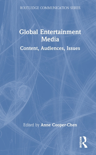 Global Entertainment Media: Content, Audiences, Issues - Routledge Communication Series (Hardback)