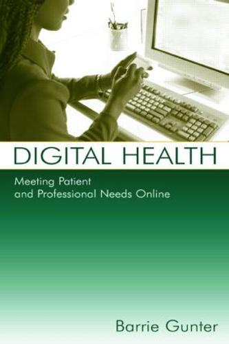 Digital Health: Meeting Patient and Professional Needs Online (Paperback)