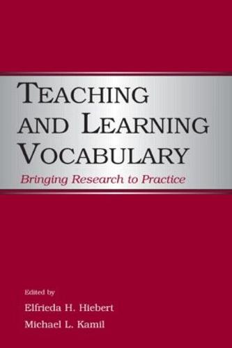 Teaching and Learning Vocabulary: Bringing Research to Practice (Hardback)