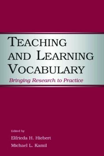 Teaching and Learning Vocabulary: Bringing Research to Practice (Paperback)