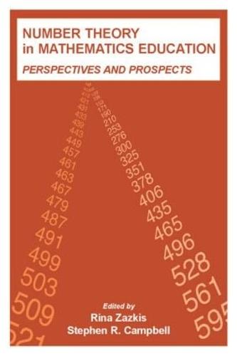 Number Theory in Mathematics Education: Perspectives and Prospects - Studies in Mathematical Thinking and Learning Series (Paperback)