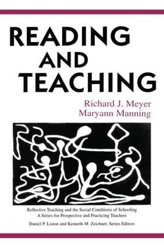 Reading and Teaching - Reflective Teaching and the Social Conditions of Schooling Series (Paperback)