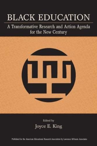 Black Education: A Transformative Research and Action Agenda for the New Century (Hardback)
