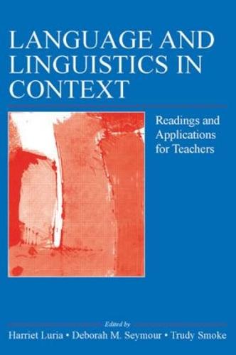 Language and Linguistics in Context: Readings and Applications for Teachers (Paperback)