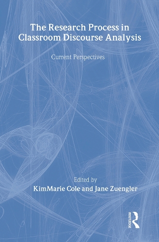 The Research Process in Classroom Discourse Analysis: Current Perspectives (Hardback)