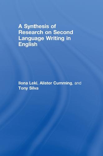 A Synthesis of Research on Second Language Writing in English (Hardback)