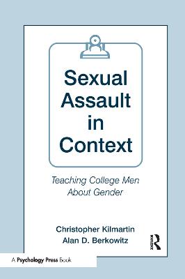 Sexual Assault in Context: Teaching College Men About Gender (Paperback)