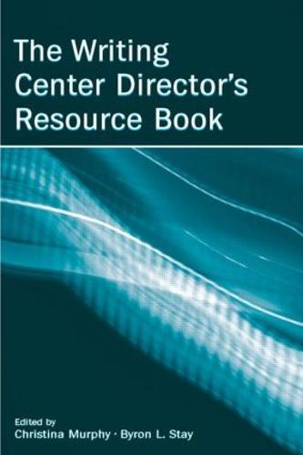 The Writing Center Director's Resource Book (Hardback)