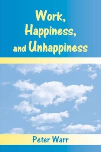 Work, Happiness, and Unhappiness (Paperback)