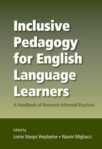 Inclusive Pedagogy for English Language Learners: A Handbook of Research-Informed Practices (Paperback)