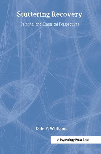 Stuttering Recovery: Personal and Empirical Perspectives (Hardback)