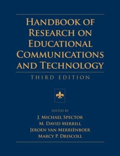 Handbook of Research on Educational Communications and Technology - AECT Series (Hardback)