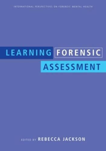 Learning Forensic Assessment - International Perspectives on Forensic Mental Health (Paperback)