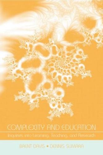 Complexity and Education: Inquiries Into Learning, Teaching, and Research (Paperback)