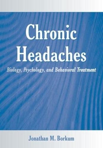Chronic Headaches: Biology, Psychology, and Behavioral Treatment (Paperback)