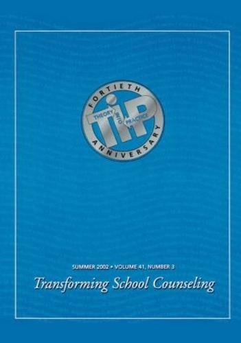 Transforming School Counseling: A Special Issue of Theory Into Practice (Paperback)