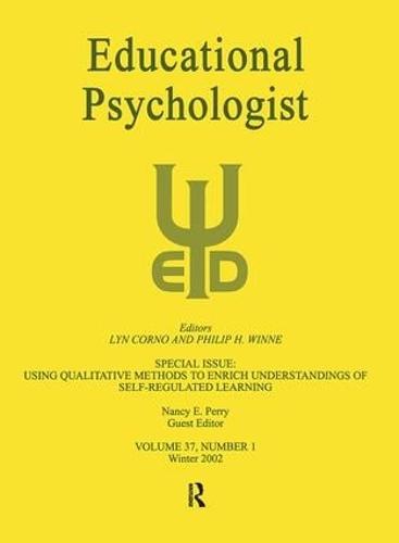 Using Qualitative Methods To Enrich Understandings of Self-regulated Learning: A Special Issue of educational Psychologist (Paperback)