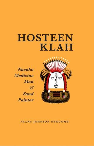 Hosteen Klah: Navaho Medicine Man and Sand Painter (Paperback)