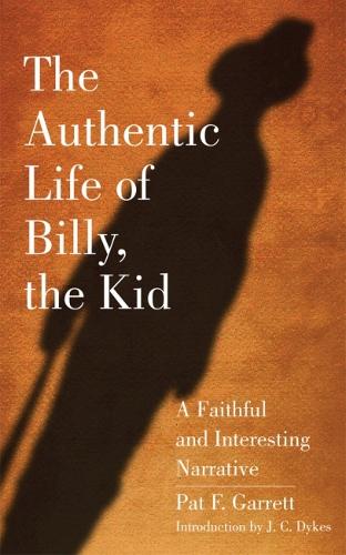 The Authentic Life of Billy the Kid (Paperback)