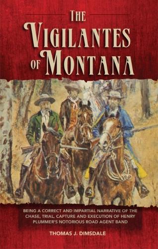 The Vigilantes of Montana (Paperback)