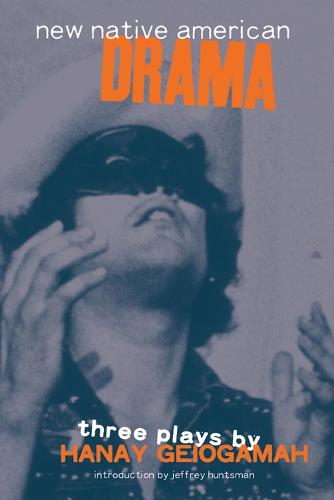 New Native American Drama: Three Plays (Paperback)