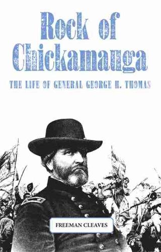 Rock of Chickamauga: The Life of General George H.Thomas (Paperback)