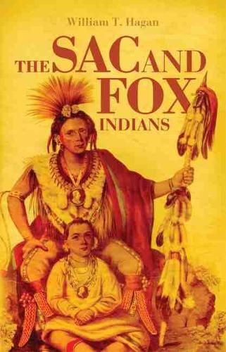 Sac and Fox Indians - Civilization of American Indian S. (Paperback)