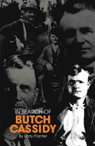 In Search of Butch Cassidy (Paperback)
