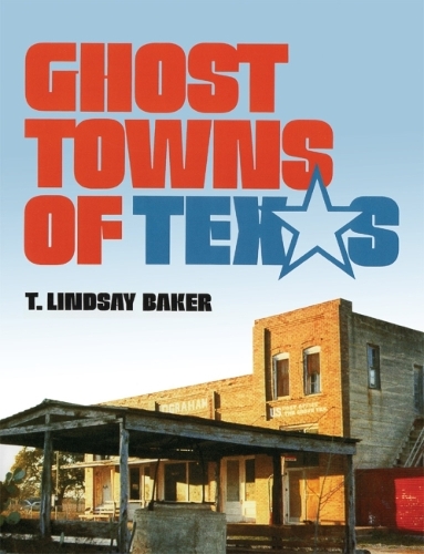 Ghost Towns of Texas (Paperback)