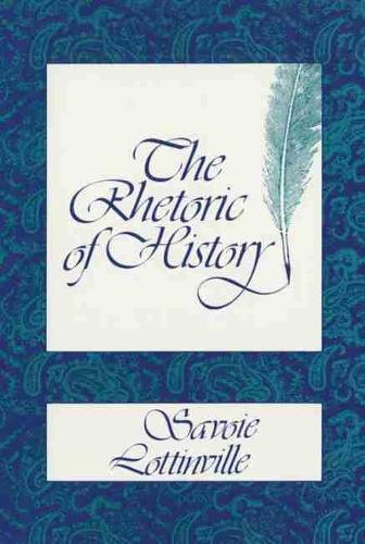 The Rhetoric of History (Paperback)