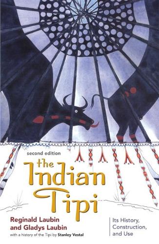 The Indian Tipi: Its History, Construction and Use (Paperback)