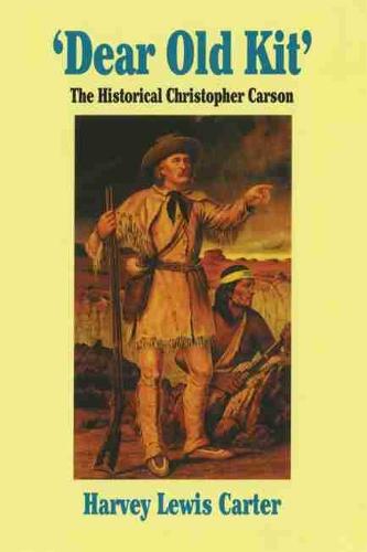 Dear Old Kit: Historical Christopher Carson (Paperback)