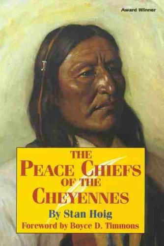 The Peace Chiefs of the Cheyennes (Paperback)