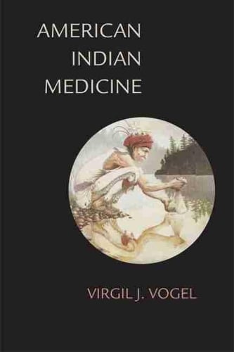 American Indian Medicine - Civilization of American Indian S. Vol 95 (Paperback)
