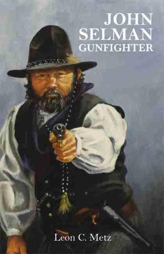 John Selman, Gunfighter (Hardback)