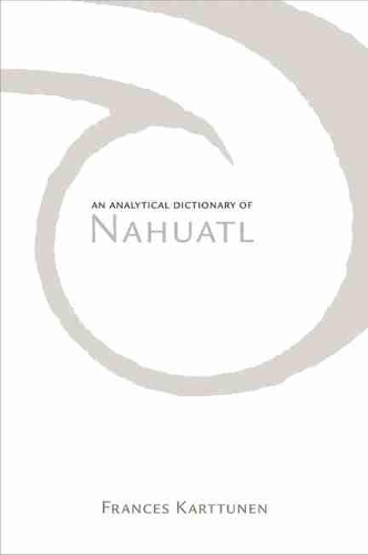 An Analytical Dictionary of Nahuatl (Paperback)
