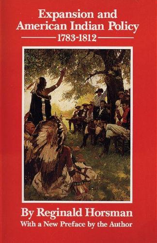 Expansion and American Indian Policy, 1783-1812 (Paperback)