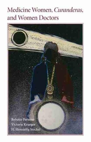 Medicine Women, Curanderas and Women Doctors (Paperback)