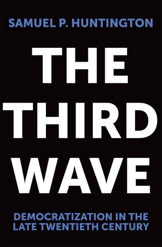 The Third Wave: Democratization in the Late Twentieth Century - Julian J.Rothbaum Distinguished Lecture S. v. 4 (Paperback)