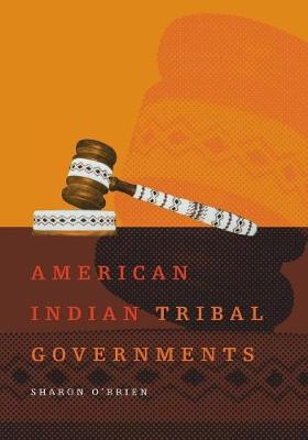 American Indian Tribal Governments - The civilization of the American Indian Vol 192 (Paperback)