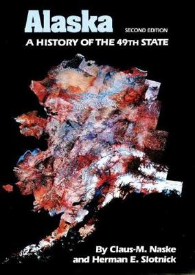 Alaska: A History of the 49th State (Paperback)