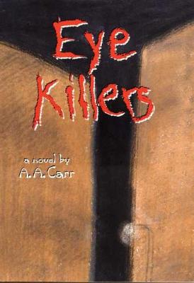 Eye Killers: A Novel (Hardback)