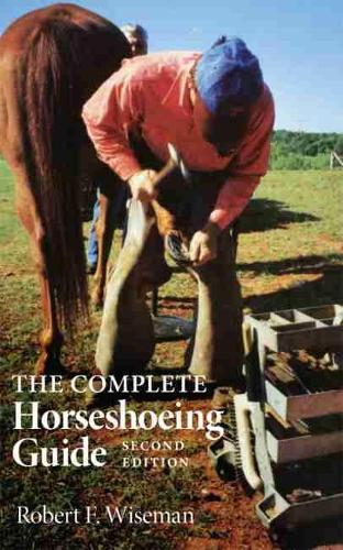 The Complete Horseshoeing Guide (Paperback)