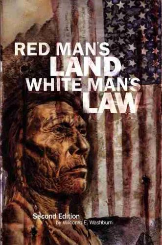 Red Man's Land/White Man's Law: The Past and Present Status of the American Indian (Paperback)